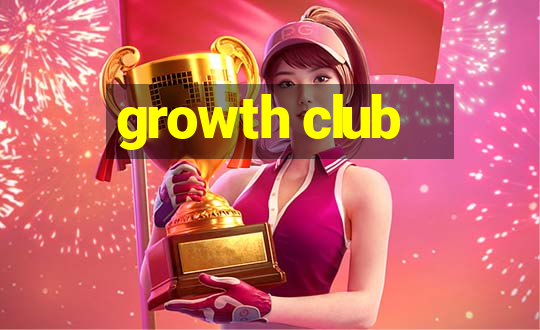 growth club