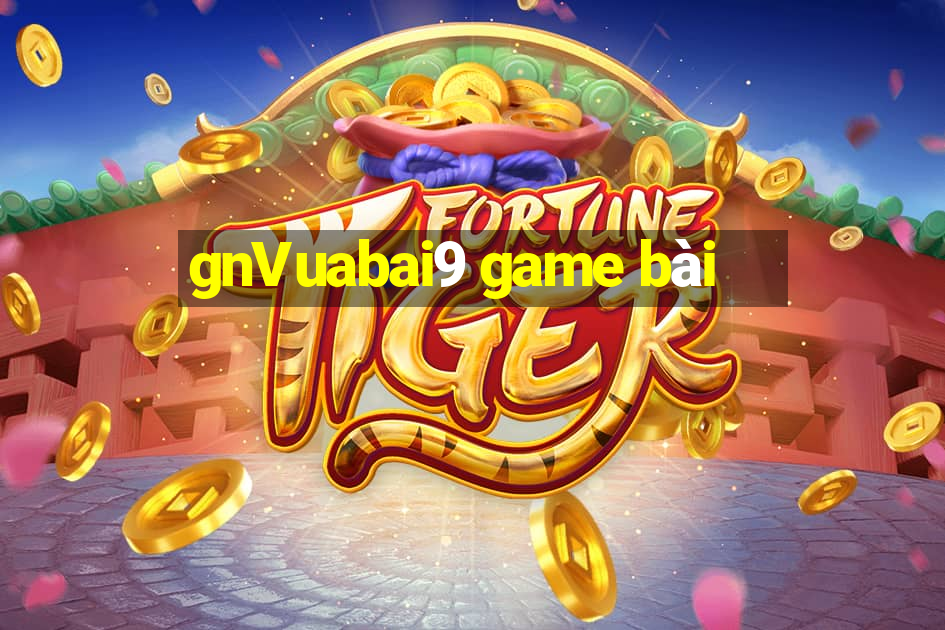 gnVuabai9 game bài