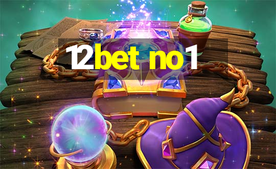 12bet no1