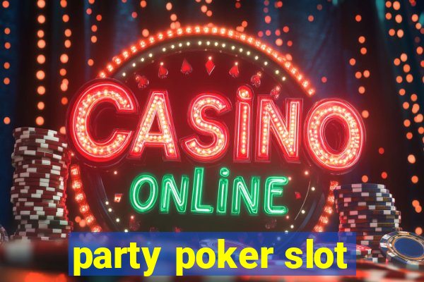 party poker slot