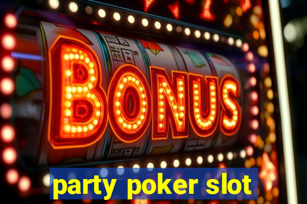 party poker slot