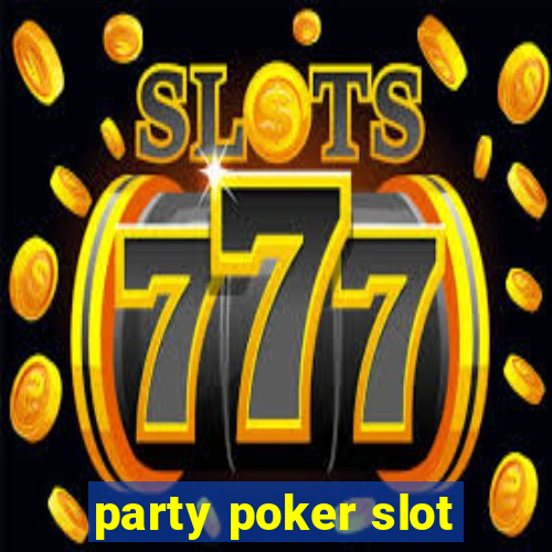 party poker slot