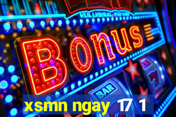 xsmn ngay 17 1