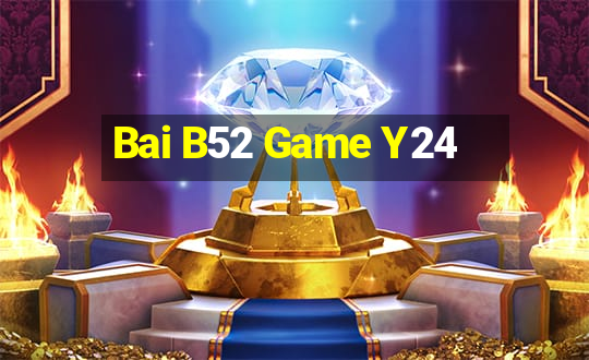 Bai B52 Game Y24