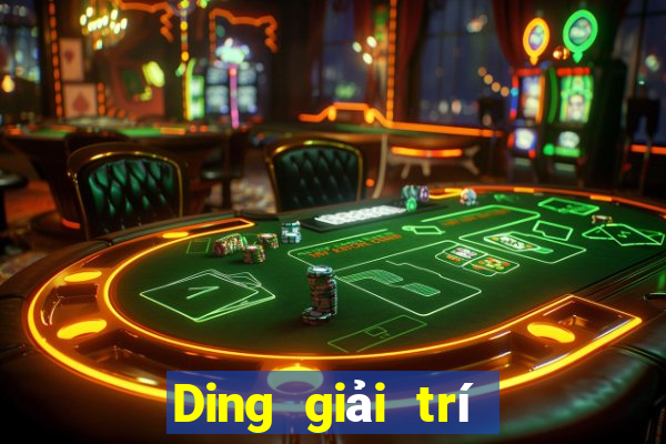 Ding giải trí chính thức