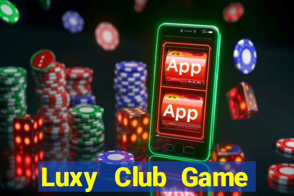 Luxy Club Game Bài Uy Tín