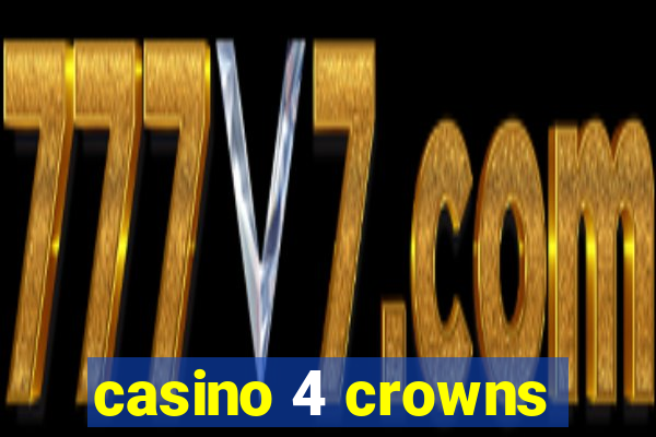 casino 4 crowns