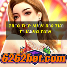 trực tiếp miền bắc thứ tư hàng tuần