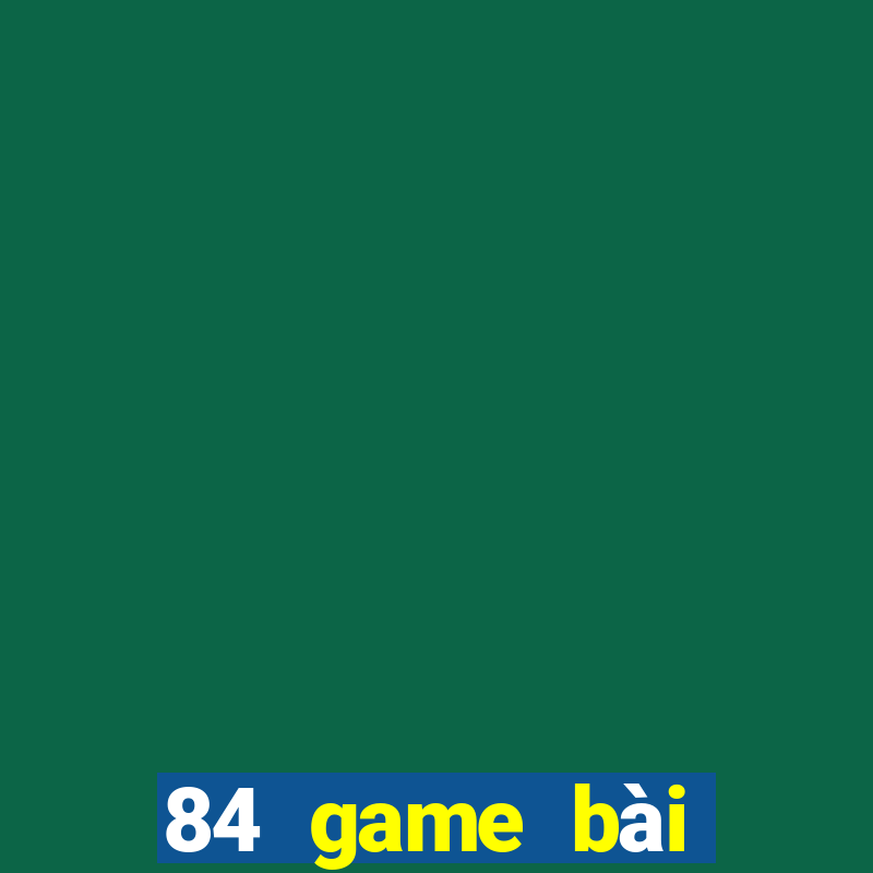 84 game bài Tướng 156bet wed