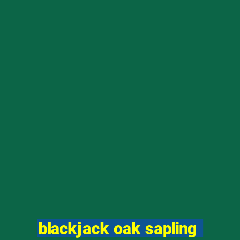 blackjack oak sapling