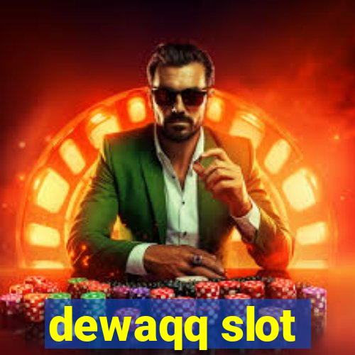 dewaqq slot