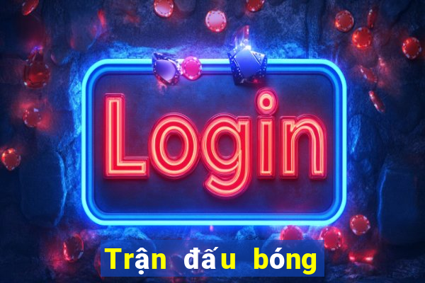 Trận đấu bóng đá mới nhất