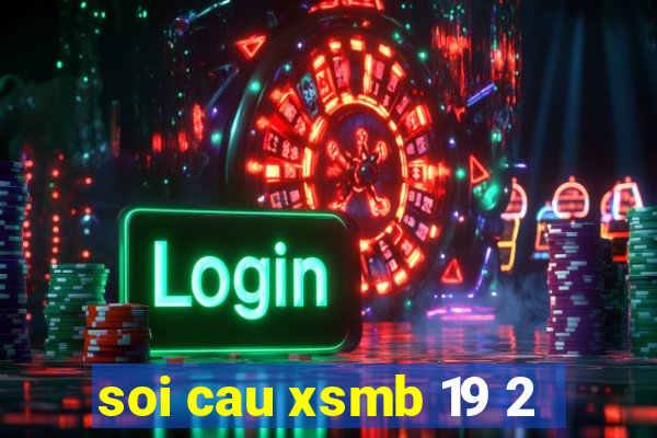 soi cau xsmb 19 2