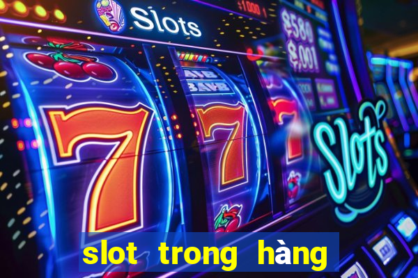 slot trong hàng không la gì