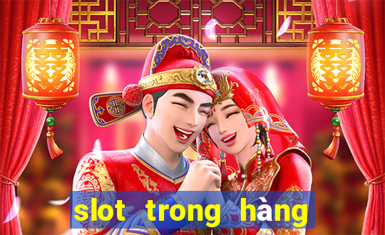 slot trong hàng không la gì