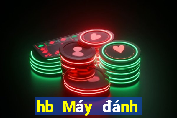 hb Máy đánh bạc Tài lộc