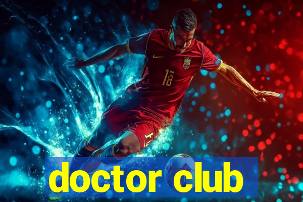 doctor club