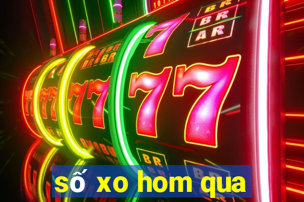 số xo hom qua