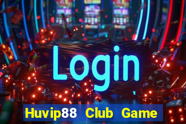 Huvip88 Club Game Bài Uy Tín