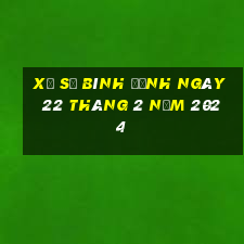 xổ số bình định ngày 22 tháng 2 năm 2024