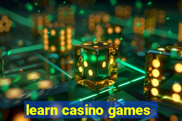 learn casino games