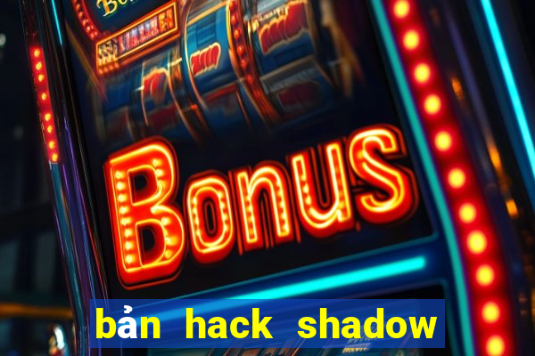 bản hack shadow fight 2