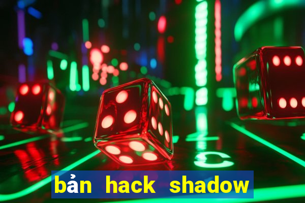 bản hack shadow fight 2