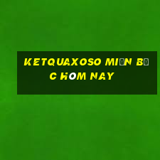 ketquaxoso miền bắc hôm nay