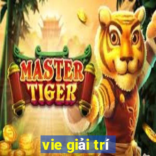 vie giải trí