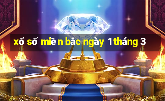 xổ số miền bắc ngày 1 tháng 3