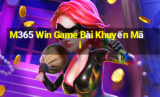 M365 Win Game Bài Khuyến Mãi