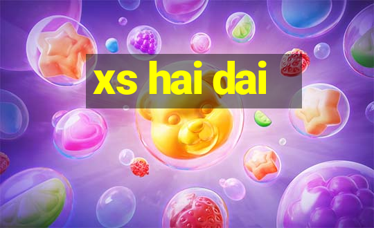 xs hai dai