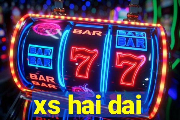 xs hai dai