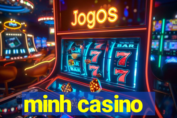 minh casino