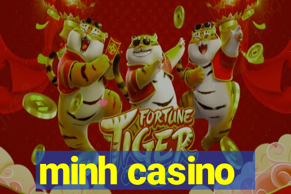 minh casino