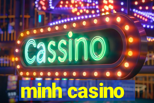 minh casino