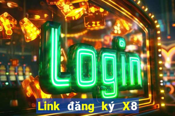 Link đăng ký X8 Club Nhận 288k