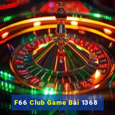 F66 Club Game Bài 1368