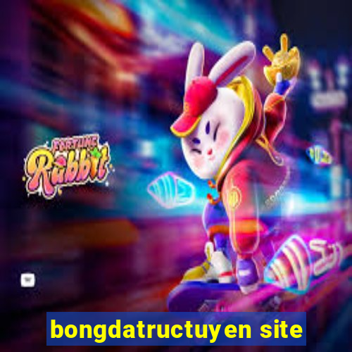 bongdatructuyen site