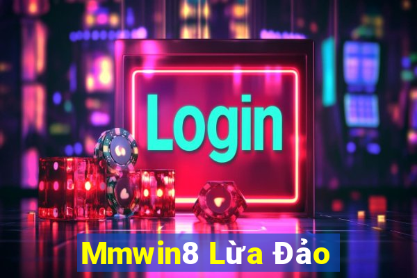 Mmwin8 Lừa Đảo