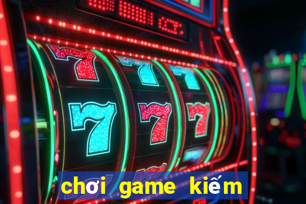 chơi game kiếm tiền việt nam