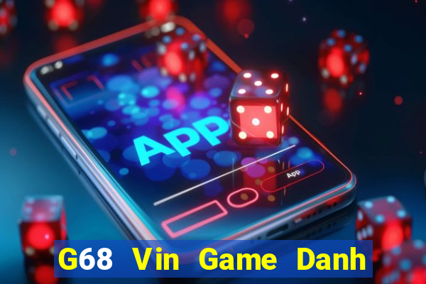 G68 Vin Game Danh Bai 3C