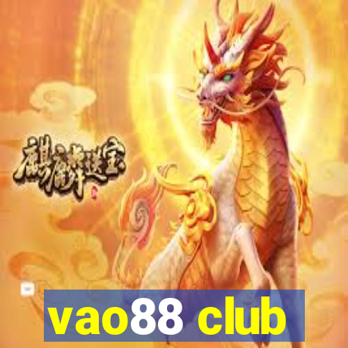 vao88 club