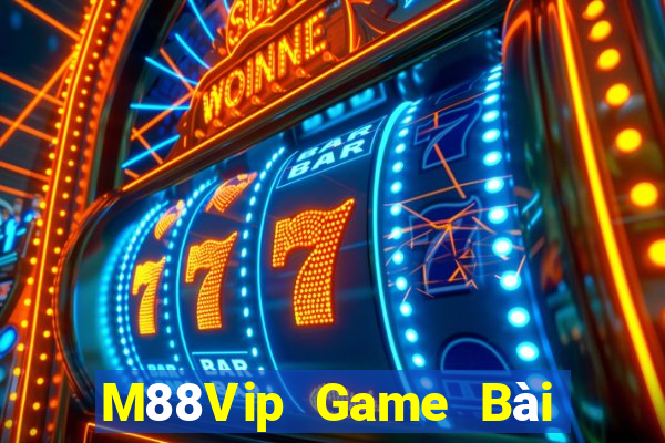 M88Vip Game Bài Nổ Hũ Uy Tín