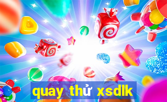 quay thử xsdlk