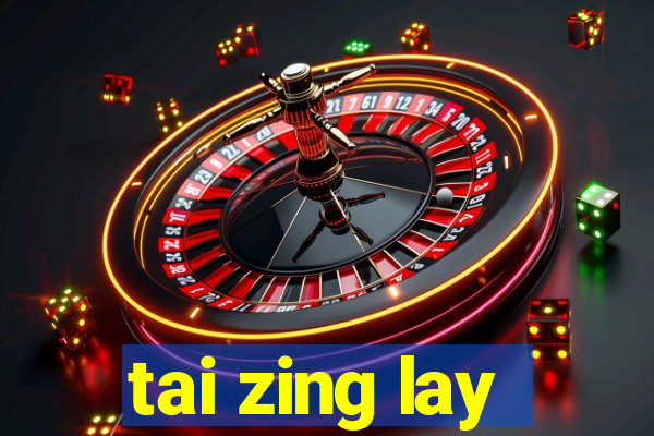 tai zing lay