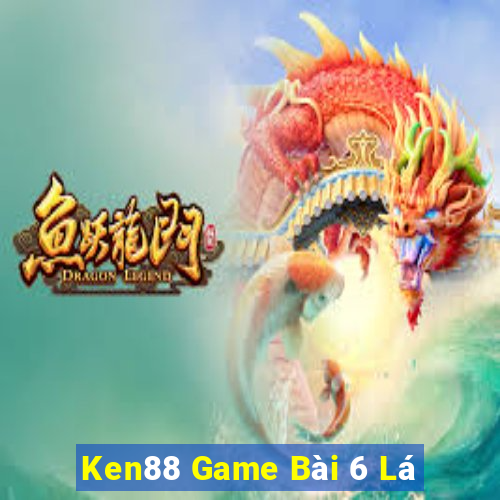 Ken88 Game Bài 6 Lá