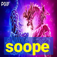 soope