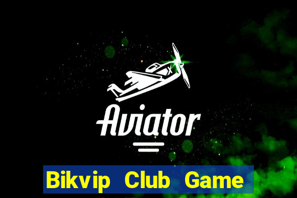 Bikvip Club Game Danh Bai 3C