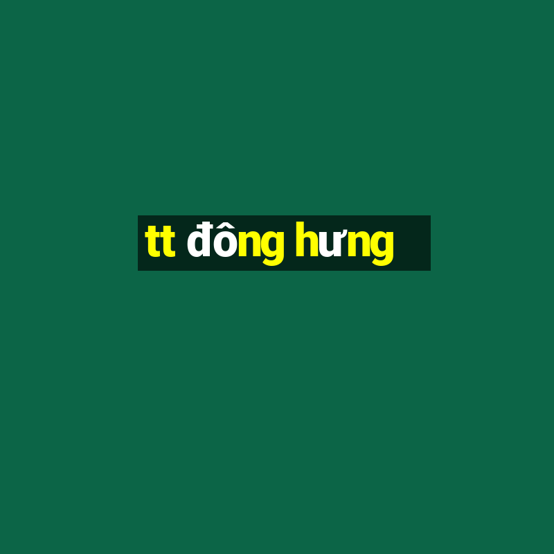 tt đông hưng